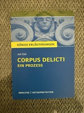 Corpus Delicti: Ein Prozess von Juli Zeh. Königs Erläuterungen Zustand sehr gut