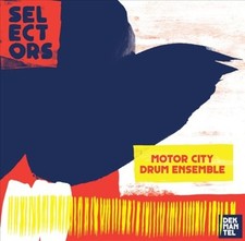 Selectors 001: Motor City Drum Ensemble [Digipak] by Motor City Drum Ensemble
