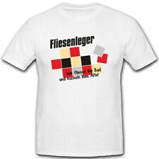 Fliesenleger2 Wir fliesen ihr Bad und kacheln Ihre Alte!  T Shirt #8747 