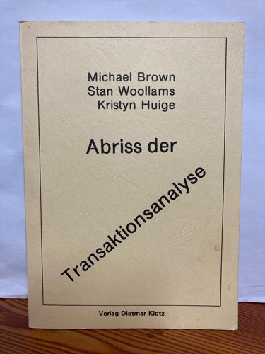 Abriss der transaktionsanalyse - abriss,