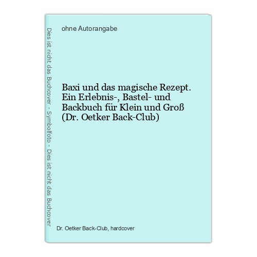 Baxi und das magische - , rezept