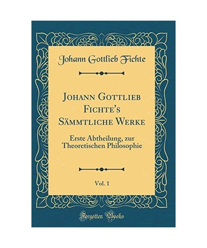 Johann gottlieb fichte - gottlieb, fichte's