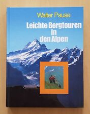 Leichte Bergtouren in den Alpen von Walter + Michael Pause