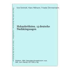 Holunderbluten. 13 deutsche Nachkriegssagen Schmidt, Uve, Hans Hillmann  und Fri