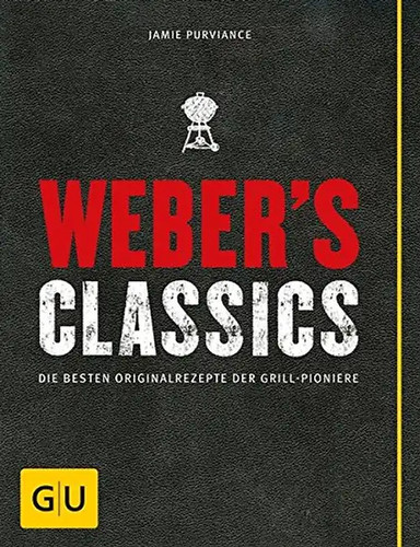 Weber classics die besten - weber's,