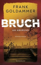 Bruch: Am Abgrund