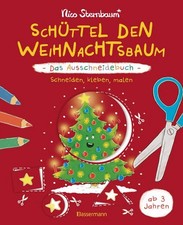 Schüttel den Weihnachtsbaum - Das Ausschneidebuch. Schneiden, kleben, malen f...