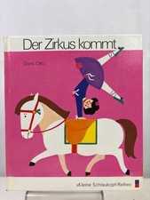 Der Zirkus kommt : ein Spiel-Bilderbuch. von / Kleine Schlaukopf-Reihe Otto, Dor