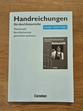 Handreichungen Unterricht* Lösungen* Mathematik Berufsfachschule gewerblich-tech