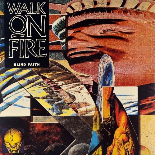Walk fire blind faith - on, /