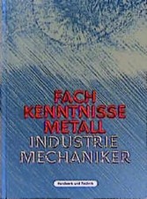 Fachkenntnisse Metall. Industriemechaniker