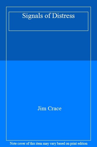 Signals distress jim crace - signals, of