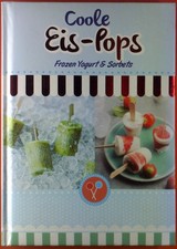 Coole Eis-Pops. Frozen Yogurt & Sorbets.