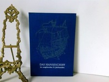 Das Hanseschiff im ausgehenden 15. Jahrhundert. (Die letzte Hansekogge). Winter,