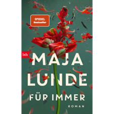 Für immer: Roman Maja Lunde