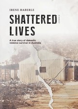 Shattered Lives Haberle Irene