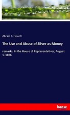 The Use and Abuse of Silver as