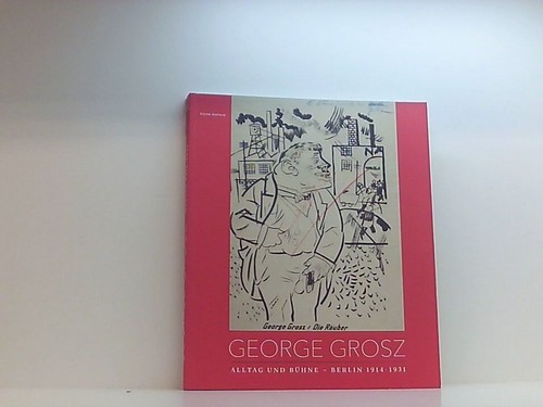George grosz alltag und - george,
