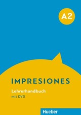 Impresiones A2: Lehrerhandbuch mit DVD Claudia Teissier de Wanner