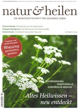 NATUR & HEILEN * OKTOBER 10 / 2014 * DIE MONATSZEITSCHRIFT FÜR GESUNDES LEBEN *