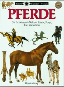 Pferde die faszinierende welt - die,