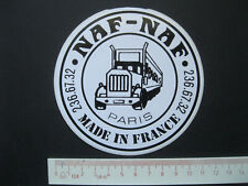 NAF-NAF PARIS MADE IN FRANCE Truck Trucker Sticker Aufkleber Reklame Werbung 