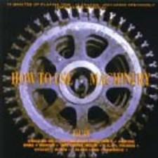 Various - How to Use Machinery 3