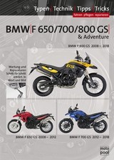 BMW F 650 GS, F 700 GS, F 800 GS, Reparaturanleitung Das umfassende Handbuch,...