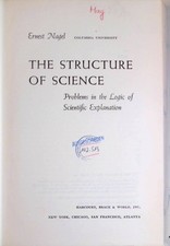 The Structure of Science: Problems in the Logic of Scientific Explanation Nagel,