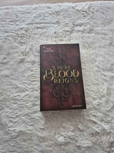 Where blood reigns - where,