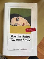 Martin Suter Wut und Liebe