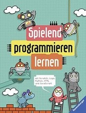 Spielend programmieren lernen: mit Scratch, Logo, Python... | Buch | Zustand gut