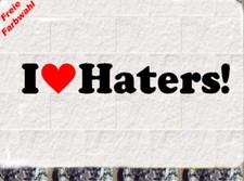 I Love Haters Aufkleber