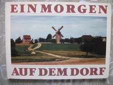DDR Hartpapp-Bilderbuch EIN MORGEN AUF DEM DORF - 1989 - VEB POSTREITER VERLAG