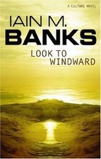 Look to Windward von Iain M