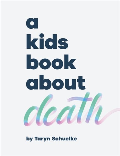 Kids book about death - a, by