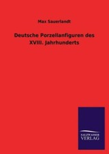 Deutsche Porzellanfiguren Des