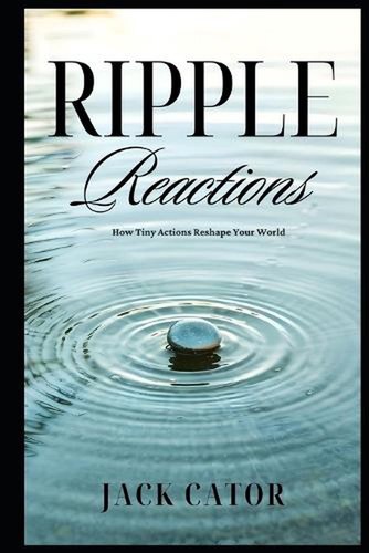 Ripple reactions how tiny - how,