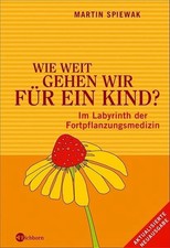 Martin Spiewak Fortpflanzungsmedizin Fachbuch Hardcover Kinderwunsch Eichborn