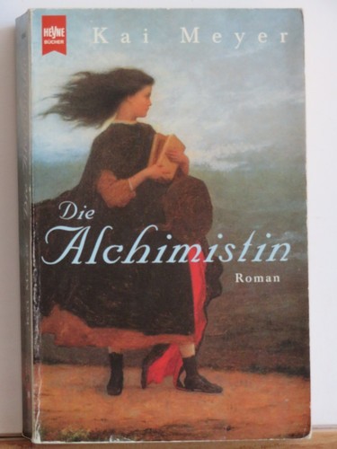 Kai meyer die - meyer:, alchimistin