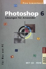 Photoshop 6 : Lösungen für Anwender ; für Mac und PC ; ohne CD-ROM. (Nr 60091) :