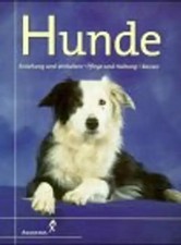 Hunde. Erziehung und Verhalten