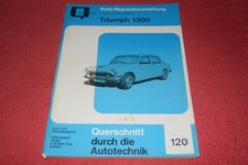 Reparaturanleitung Reparaturhandbuch Triumph 1300 Limousine 1965 - 1970