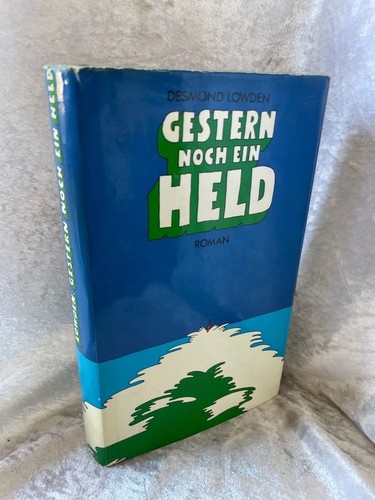 Gestern noch ein held - gestern,