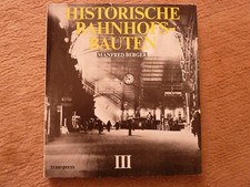 Historische Bahnhofsbauten | Band III - Verlag transpress