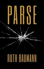 Parse by Ruth Ann Baumann [Paperback]