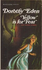 Dorothy Eden: Yellow is for Fear and other Stories