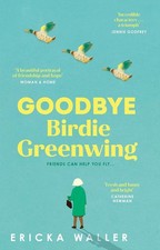 Goodbye Birdie Greenwing |