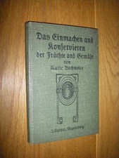 Das Einmachen und Konservieren der Früchte und Gemüse Buchmeier, Marie