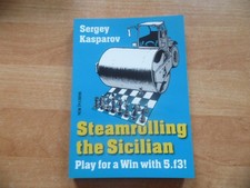 Steamrolling the Sicilian by GM Sergey Kasparov 2013 New in Chess